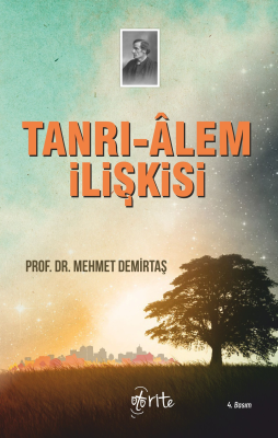 Tanrı-Âlem İlişkisi Mehmet Demirtaş