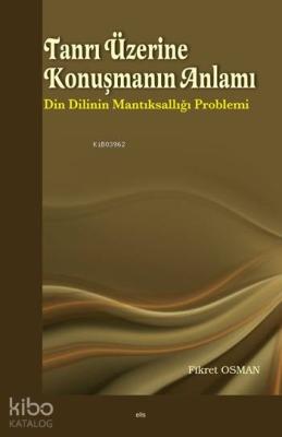 Tanrı Üzerine Konuşmanın Anlamı Fikret Osman