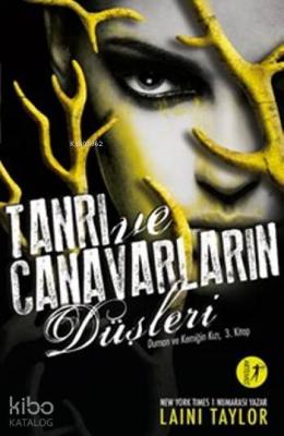 Tanrı Ve Canavarların Düşleri Laini Taylor