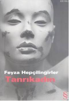 Tanrıkadın Feyza Hepçilingirler