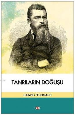 Tanrıların Doğuşu Ludwig Feuerbach