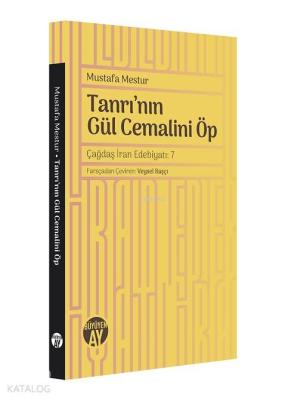 Tanrı'nın Gül Cemalini Öp Mustafa Mestur