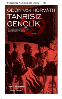 Tanrısız Gençlik ( Ciltli ) Ödön Von Horvath