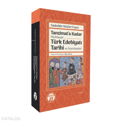 Tanzimat’a Kadar Muhtasar Türk Edebiyatı Tarihi ve Numûneleri Sadeddin