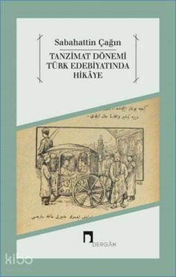 Tanzimat Dönemi Türk Edebiyatında Hikaye Sabahattin Çağın