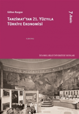 Tanzimattan 21. Yüzyıla Türkiye Ekonomisi Gülten Kazgan