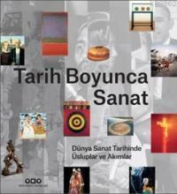 Tarih Boyunca Sanat; Dünya Sanat Tarihinde Üsluplar ve Akımlar