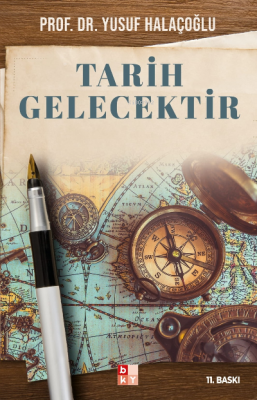 Tarih Gelecektir; Etnik Yapısından Ermeni Meselesine Türkiye Yusuf Hal