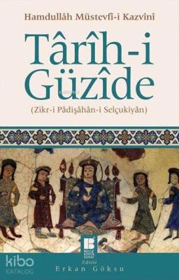 Târîh-i Güzîde Hamdullâh Müstevfî-i Kazvînî