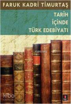 Tarih İçinde Türk Edebiyatı Faruk Kadri Timurtaş