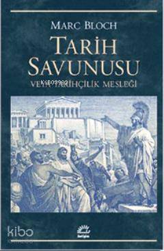 Tarih Savunusu veya Tarihçilik Mesleği Marc Bloch