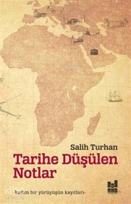 Tarihe Düşülen Notlar Salih Turhan