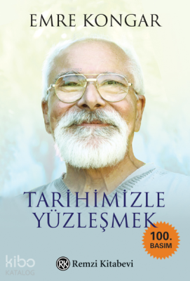 Tarihimizle Yüzleşmek Emre Kongar