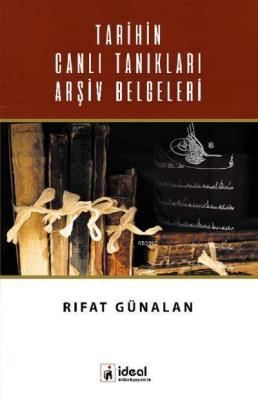 Tarihin Canlı Tanıkları Arşiv Belgeleri Rıfat Günalan