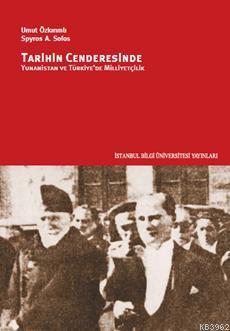 Tarihin Cenderesinde Yunanistan ve Türkiye'de Milliyetçilik Umut Özkır