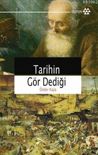 Tarihin Gör Dediği Önder Kaya