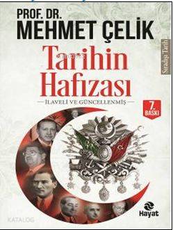 Tarihin Hafızası Mehmet Çelik