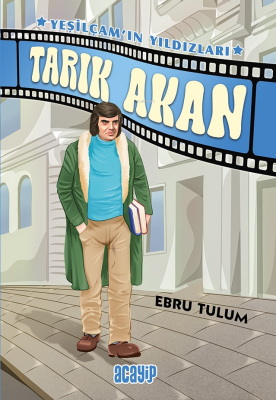 Tarık Akan;Yeşilçam’ın Yıldızları- 5 Ebru Tulum