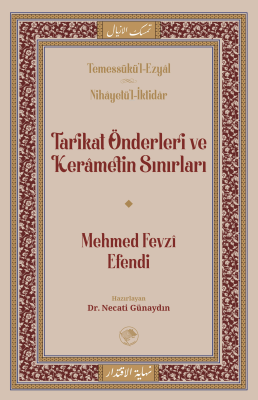 Tarikat Önderleri ve Kerametin Sınırları Mehmed Fevzi Efendi