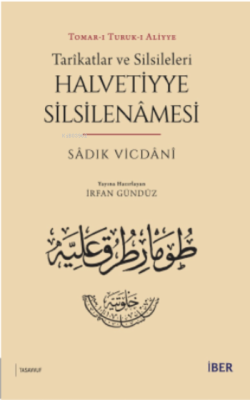 Tarîkatlar ve Silsileleri - Halvetiyye Silsilenâmesi Sadık Vicdani