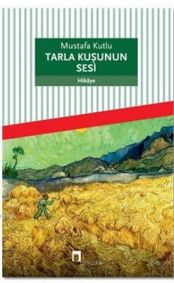 Tarla Kuşunun Sesi Mustafa Kutlu