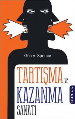 Tartışma ve Kazanma Sanatı Gerry Spence