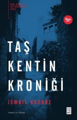 Taş Kentin Kroniği İsmail Kadare