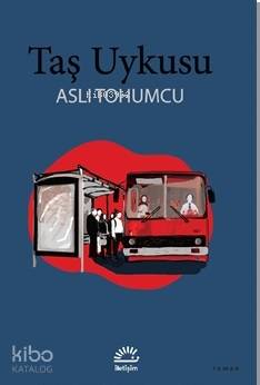 Taş Uykusu Aslı Tohumcu