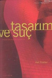 Tasarım ve Suç Hal Foster