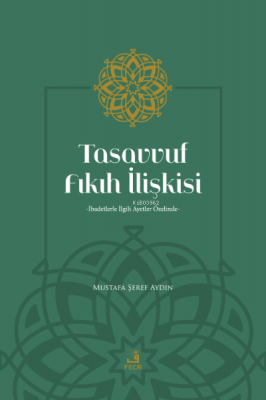 Tasavvuf Fıkıh İlişkisi Mustafa Şeref Aydın