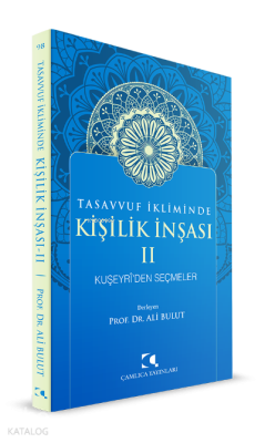 Tasavvuf İkliminde Kişilik İnşası 2 - Kuşeyri'den Seçmeler Ali Bulut