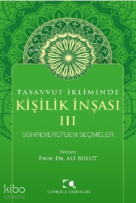 Tasavvuf İkliminde Kişilik İnşası - III Ali Bulut