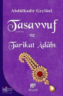 Tasavvuf ve Tarikat Adabı Abdülkadir Geylani