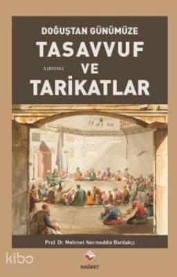 Tasavvuf Ve Tarikatlar Mehmet Necmettin Bardakçı