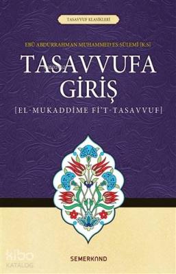 Tasavvufa Giriş Ebu Abdurrahman Muhammed Es-Sülemi