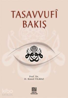 Tasavvufi Bakış Hasan Kamil Yılmaz