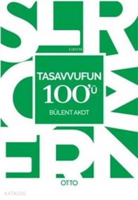 Tasavvufun 100'ü Bülent Akot