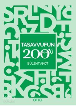 Tasavvufun 200'ü Bülent Akot