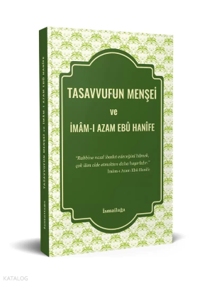 Tasavvufun Menşei ve İmamı Azam Ebu Hanife Kolektif