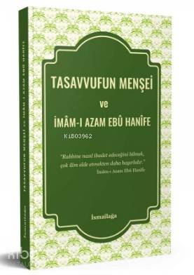 Tasavvufun Menşei ve İmamı Azam Ebu Hanife Kolektif