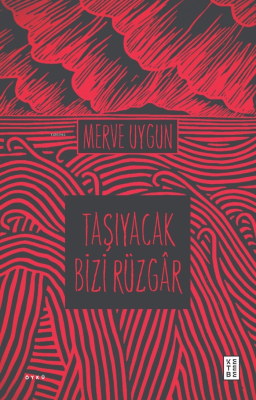 Taşıyacak Bizi Rüzgâr Merve Uygun