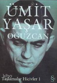 Taşlamalar Hicivler - 1 Ümit Yaşar Oğuzcan