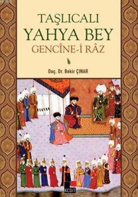 Taşlıcalı Yahya Bey; Gencîne-i Râz Bekir Çınar