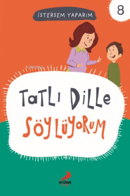 Tatlı Dille Söylüyorum; İstersem Yaparım 8 Melike Günyüz