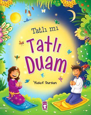 Tatlı mı Tatlı Duam Yusuf Dursun