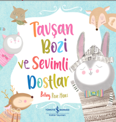 Tavşan Bozi ve Sevimli Dostlar Bethany Rose Hınes