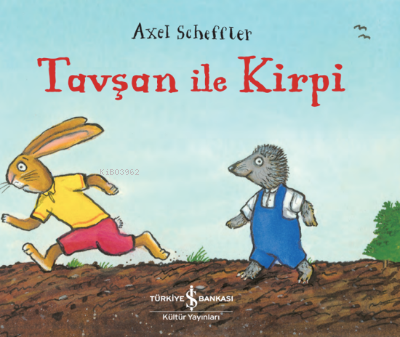 Tavşan İle Kirpi Axel Scheffler