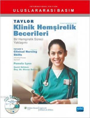 Taylor Klinik Hemşirelik Becerileri; Bir Hemşirelik Süreci Yaklaşımı P