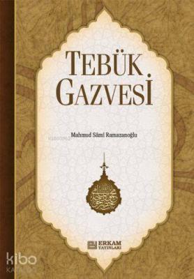 Tebük Gazvesi Mahmut Sami Ramazanoğlu