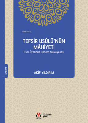 Tefsir Usûlü'nün Mâhiyeti Akif Yıldırım